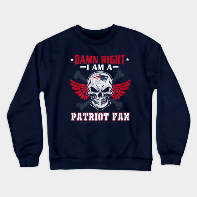 Damn Right I Am A Patriot Fan Crewneck Sweatshirt by Macy XenomorphQueen